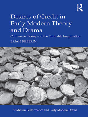 cover image of Desires of Credit in Early Modern Theory and Drama